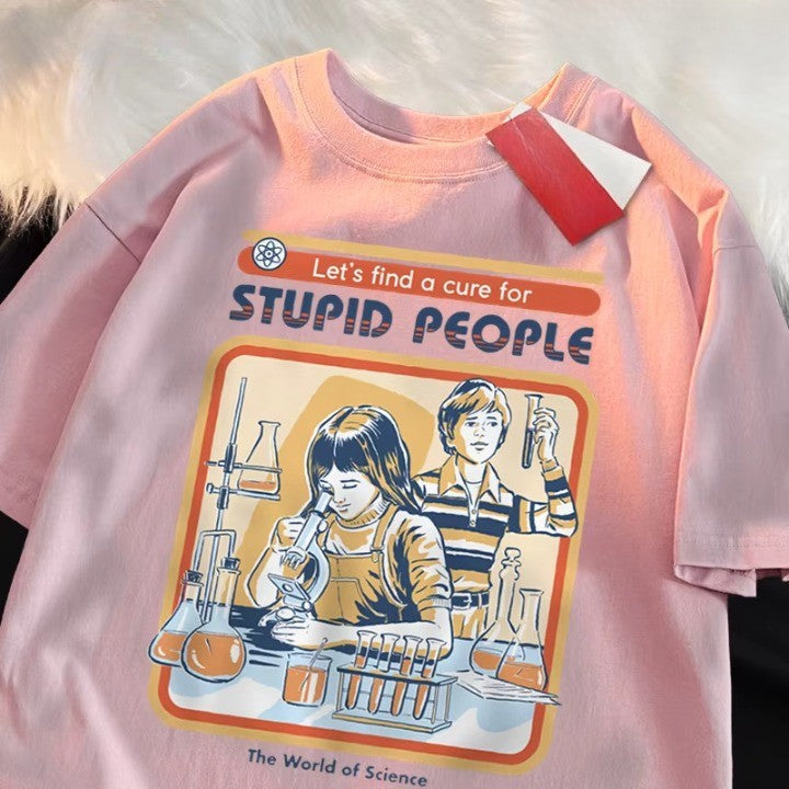 Let's Find a Cure For Stupid People Funny Cotton T-Shirt - Image 1