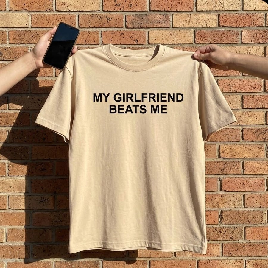 My Girlfriend Beats Me Funny T Shirt - Image 4