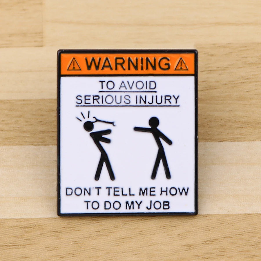 Don't Tell me How to Do My Job Funny Sign - Image 0