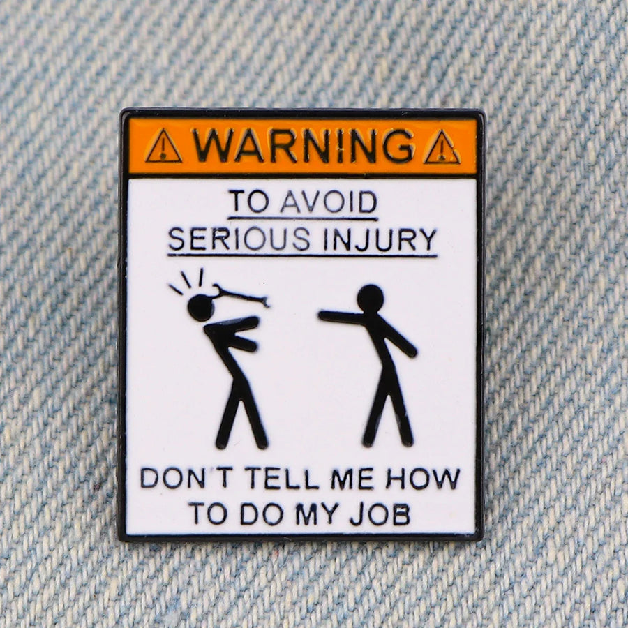 Don't Tell me How to Do My Job Funny Sign - Image 1