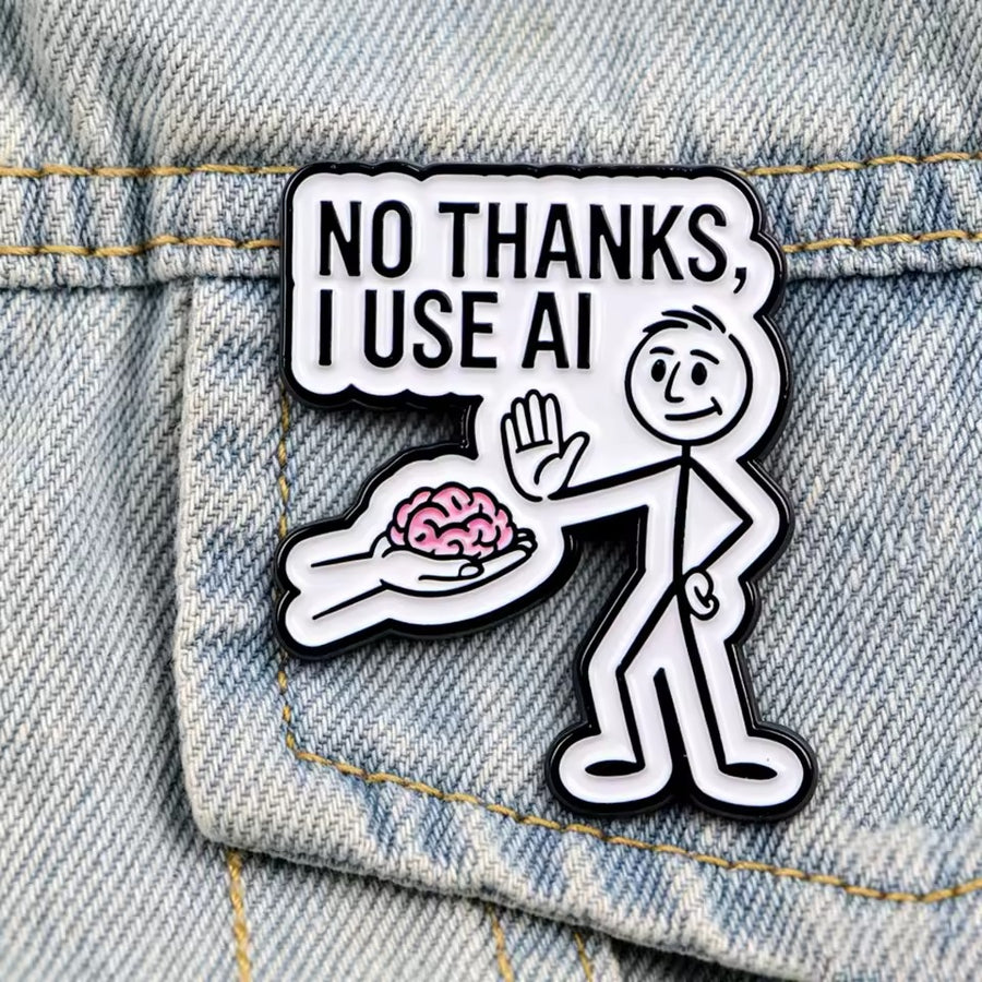No Thanks I Use AI Lapel Pin