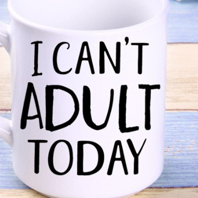 I Can't Adult Today Funny Mug - Image 1