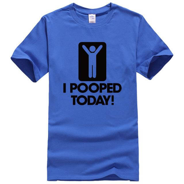 I Pooped Today Funny T-Shirt - Image 14