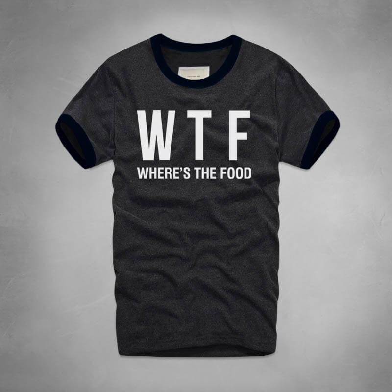 WTF Where Is The Food T-shirt - Image 0