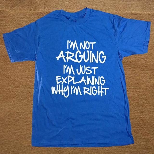 I'm not arguing just explaining why I'm right Funny T-shirt - Image 5