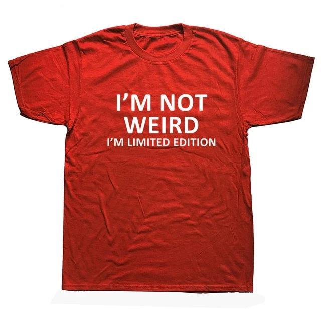 I'm Not Weird I'm Limited Edition Funny T-shirt - Image 5