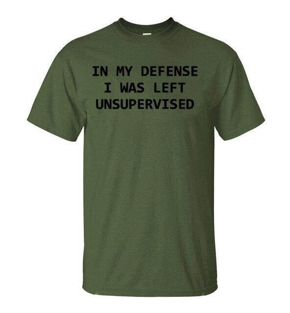 In My Defense I Was Left Unsupervised Funny T-shirt - Image 1