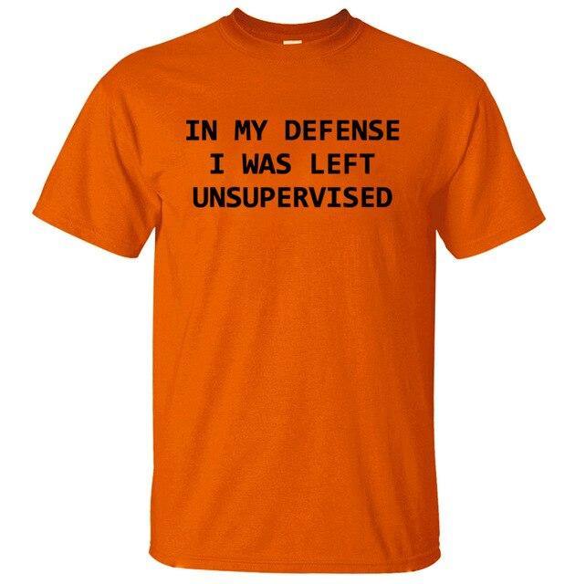 In My Defense I Was Left Unsupervised Funny T-shirt - Image 15