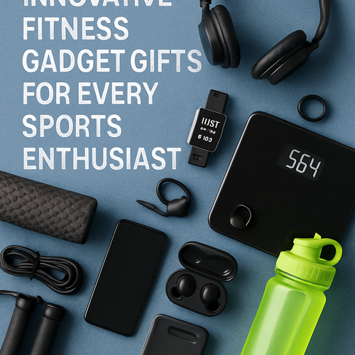 13 Innovative Fitness Gadget Gifts for Every Sports Enthusiast