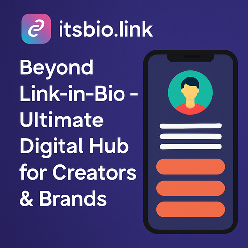 Itsbio.link: Beyond Link-in-Bio – Ultimate Digital Hub for Creators & Brands