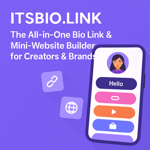 itsbio.link: The All-in-One Bio Link & Mini-Website Builder for Creators & Brands