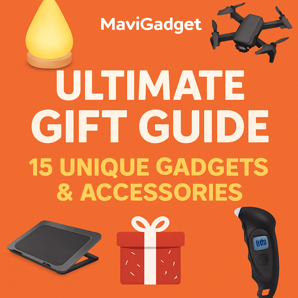 Mavigadget’s Ultimate Gift Guide: 15 Unique Gadgets & Accessories