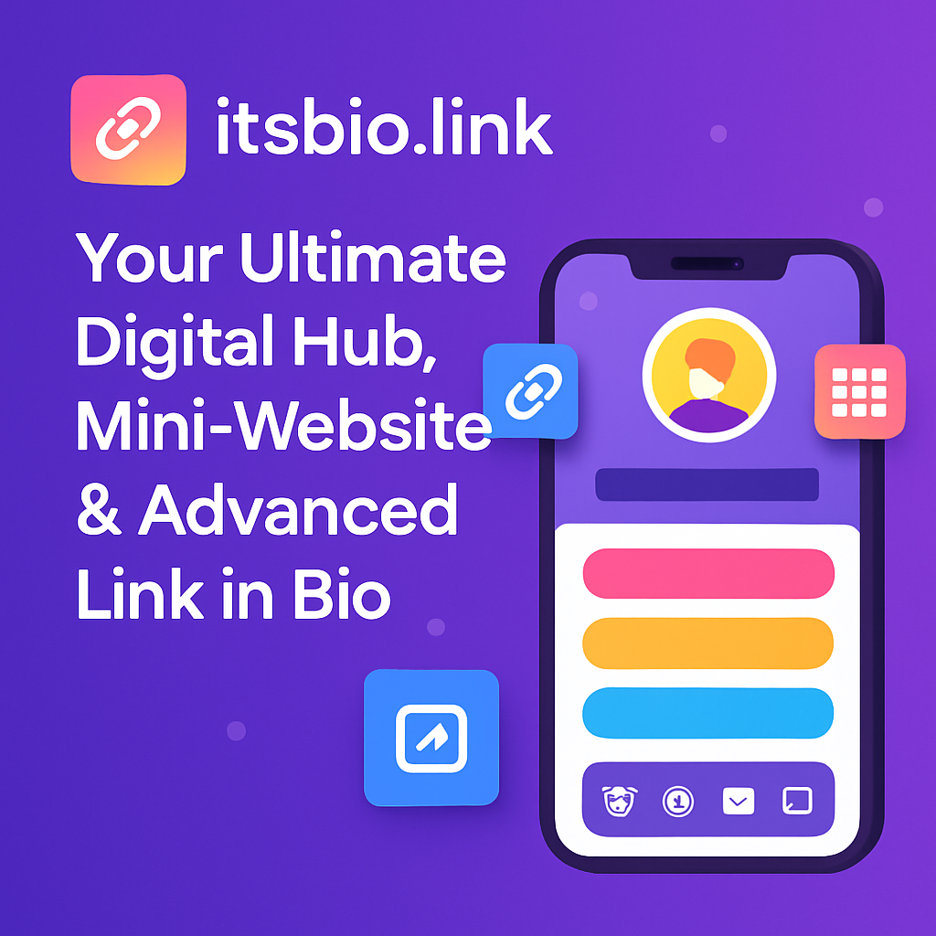 itsbio.link: Your Ultimate Digital Hub, Mini-Website & Advanced Link in Bio