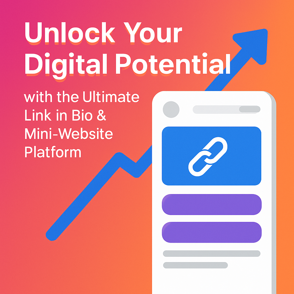 itsbio.link: Unlock Your Digital Potential with the Ultimate Link in Bio & Mini-Website Platform