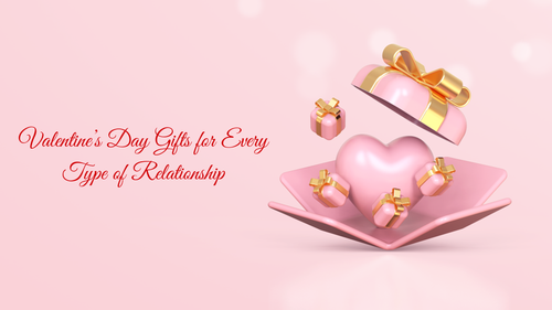 Valentine’s Day Gifts for Every Type of Relationship