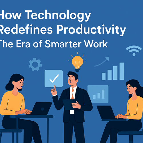 How Technology Redefines Productivity: The Era of Smarter Work