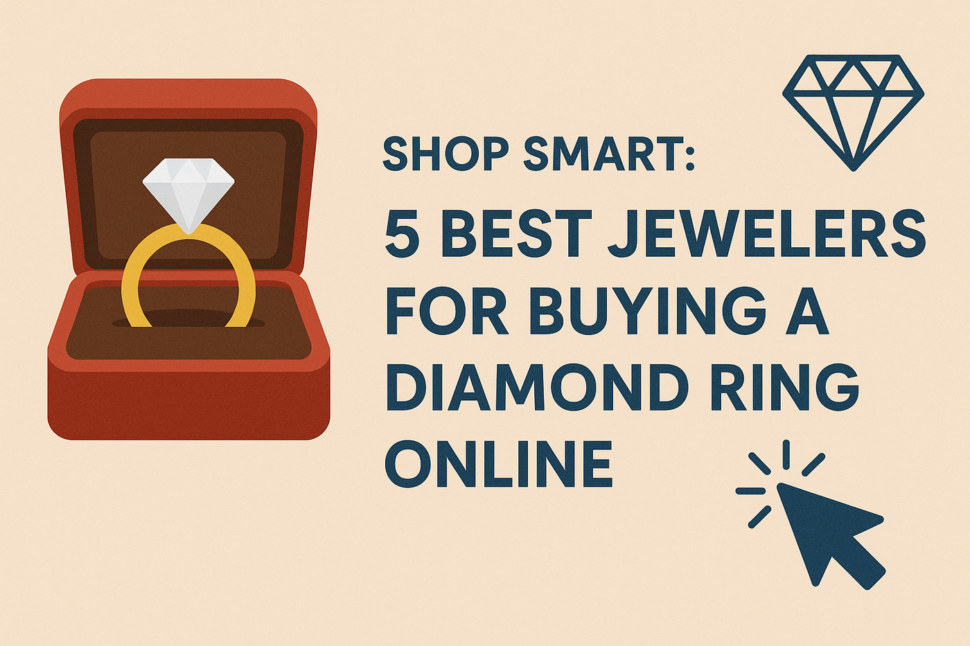 Shop Smart: 5 Best Jewelers for Buying a Diamond Ring Online