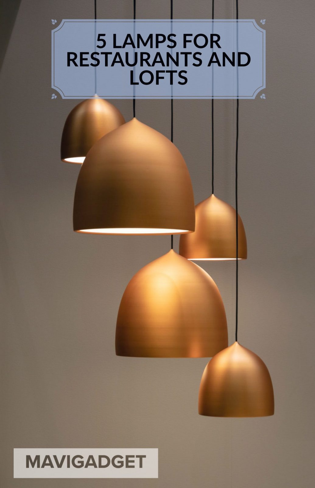 5 LAMPS FOR RESTAURANTS AND LOFTS
