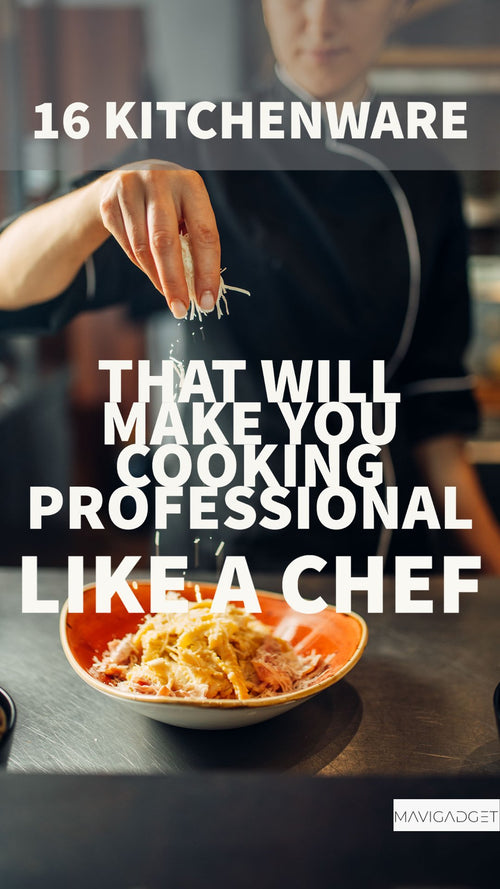 16 Kitchenware That Will Make You Cooking Professional Like A Chef