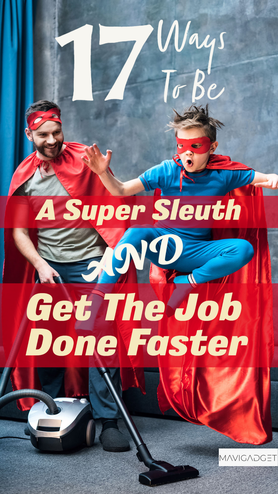 17 Ways To Be A Super Sleuth And Get The Job Done Faster