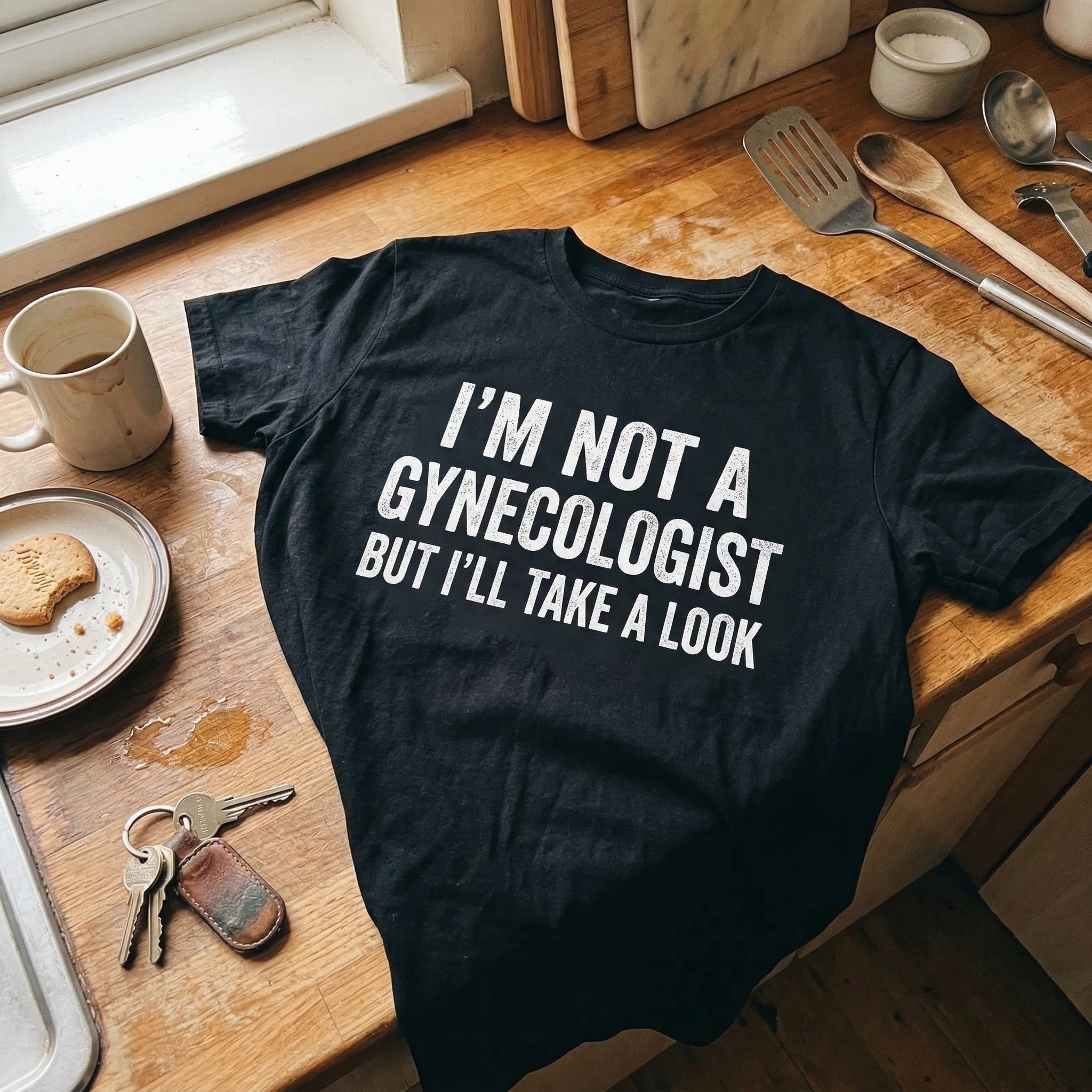 Not a Gynecologist Funny T-Shirt - Image 1