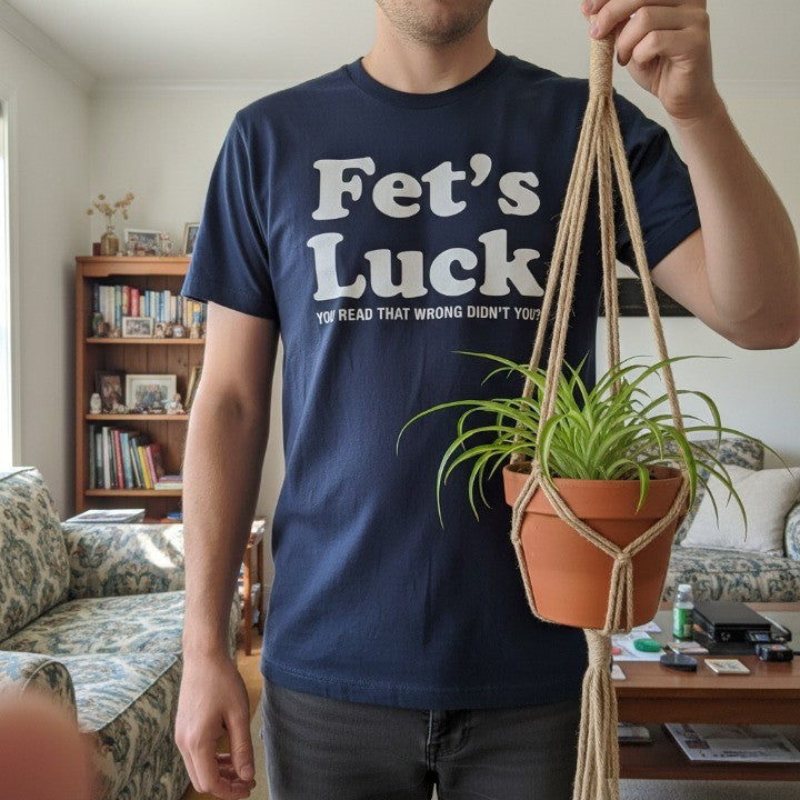 Fets Luck Funny T-Shirt - Image 2