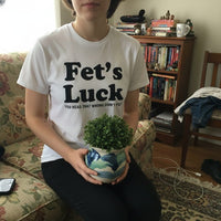 Fets Luck Funny T-Shirt - Image 3