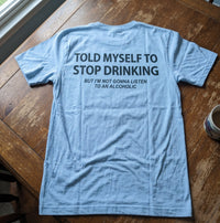 Told Myself to Stop Drinking Funny T-Shirt - Image 5