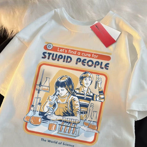 Let's Find a Cure For Stupid People Funny Cotton T-Shirt - Image 0