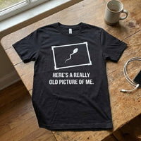 Old Picture Of Me Funny T-Shirt - Image 0