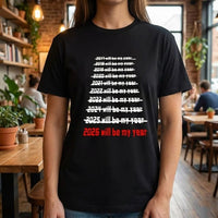 2026 Will Be My Year Funny T-Shirt - Image 3