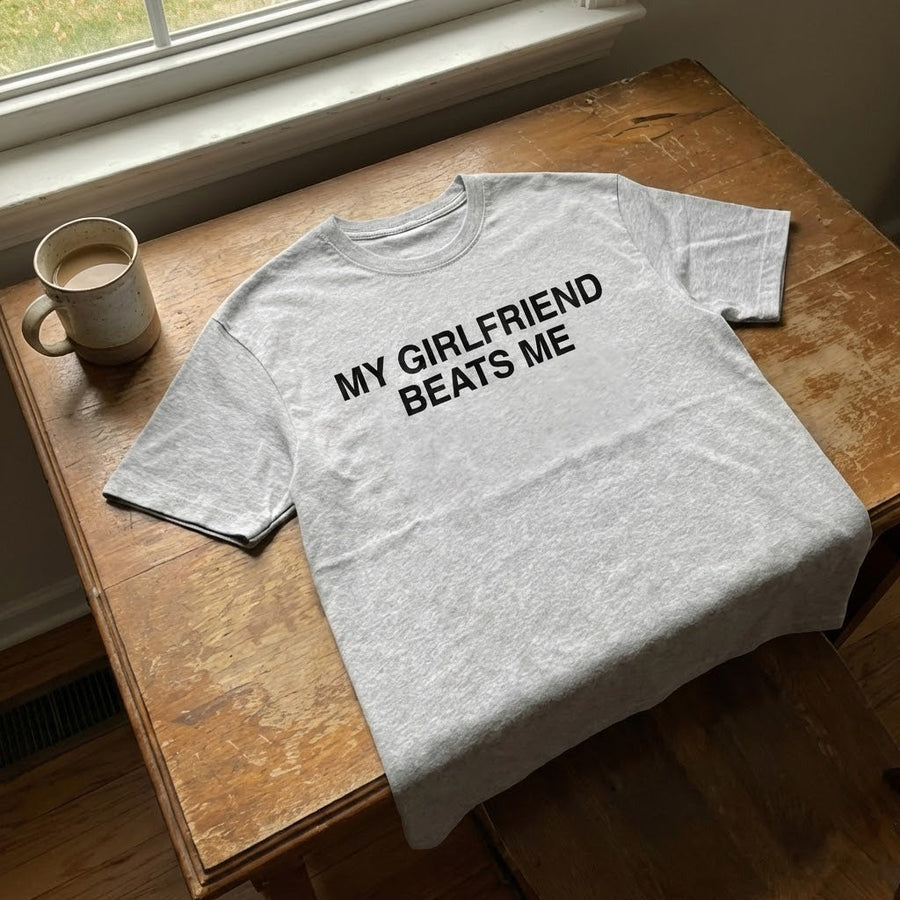 My Girlfriend Beats Me Funny T Shirt - Image 3