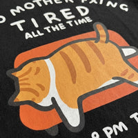 Tired Cat Humor T-Shirt - Image 1