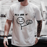 Sarcastic Please Use This Your Brain T-Shirt - Image 3