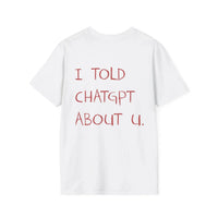 I Told About U Statement T-Shirt - Image 5