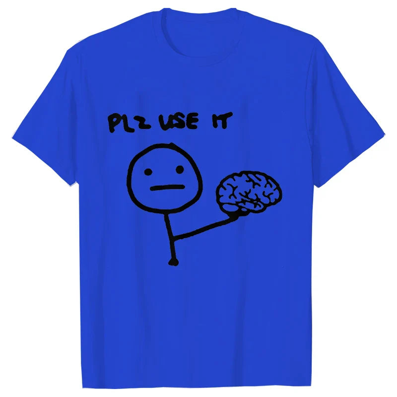 Sarcastic Please Use This Your Brain T-Shirt - Image 10
