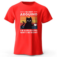 I Am Not Arguing Funny T-Shirt - Image 14
