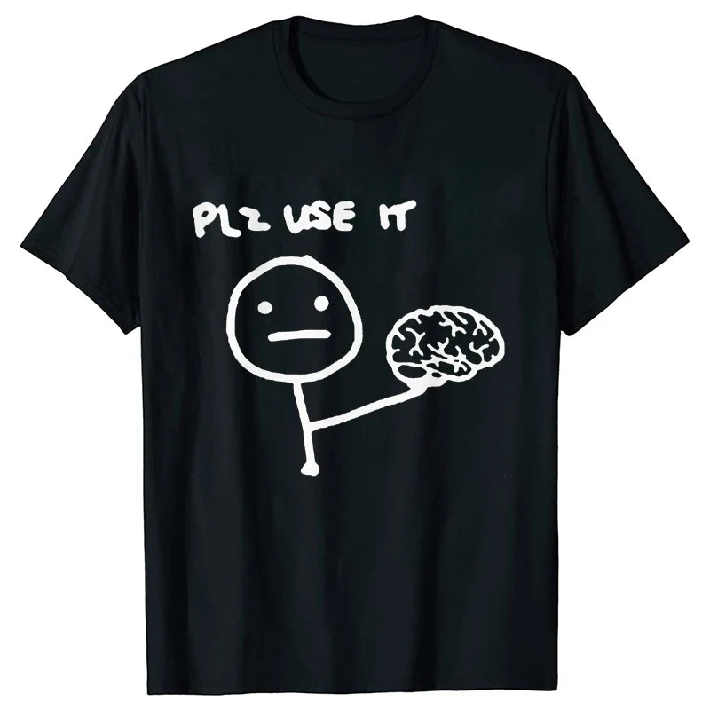 Sarcastic Please Use This Your Brain T-Shirt - Image 4
