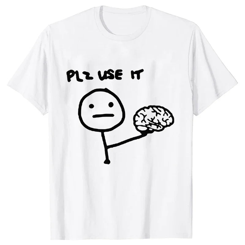 Sarcastic Please Use This Your Brain T-Shirt - Image 13