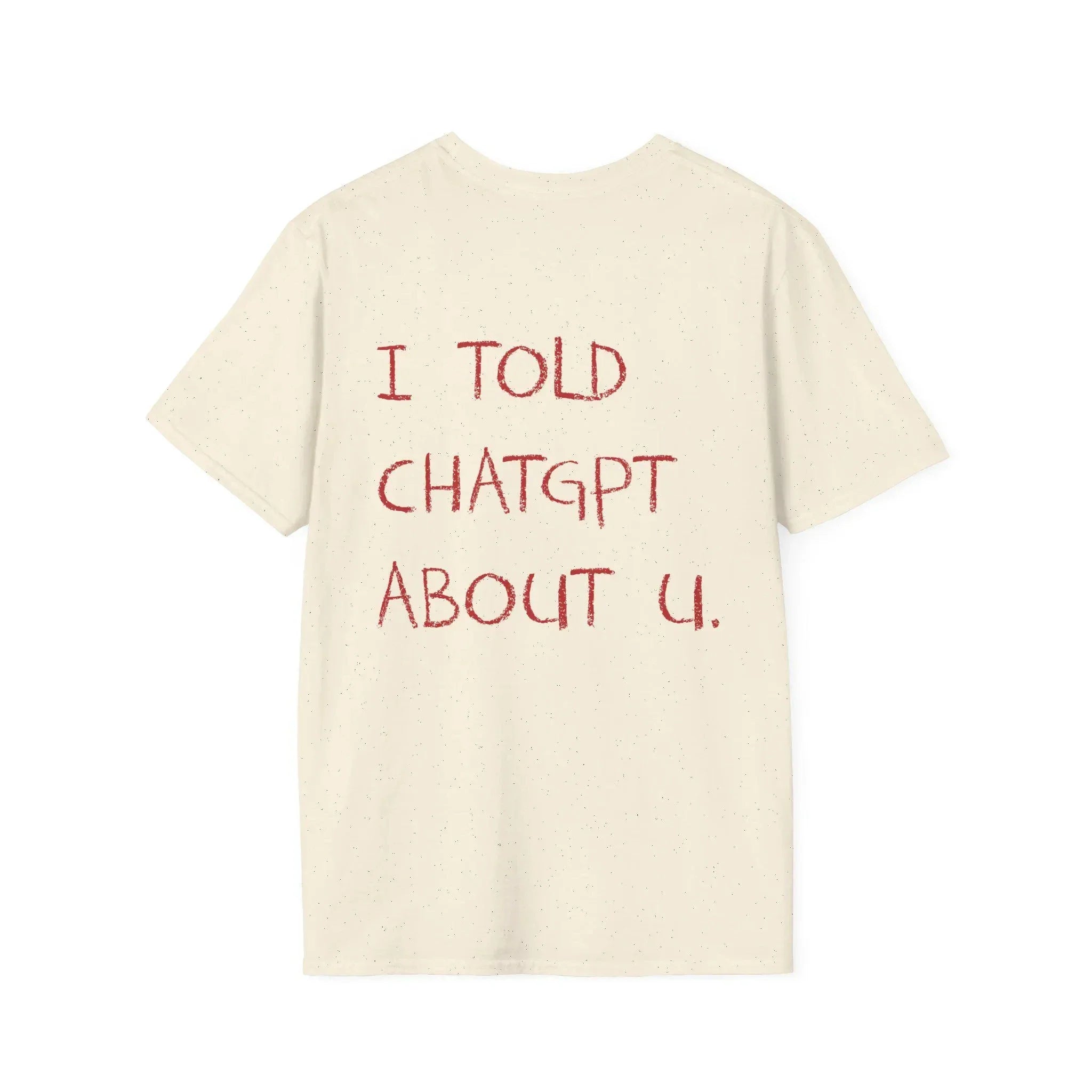 I Told About U Statement T-Shirt - Image 7