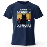 I Am Not Arguing Funny T-Shirt - Image 17