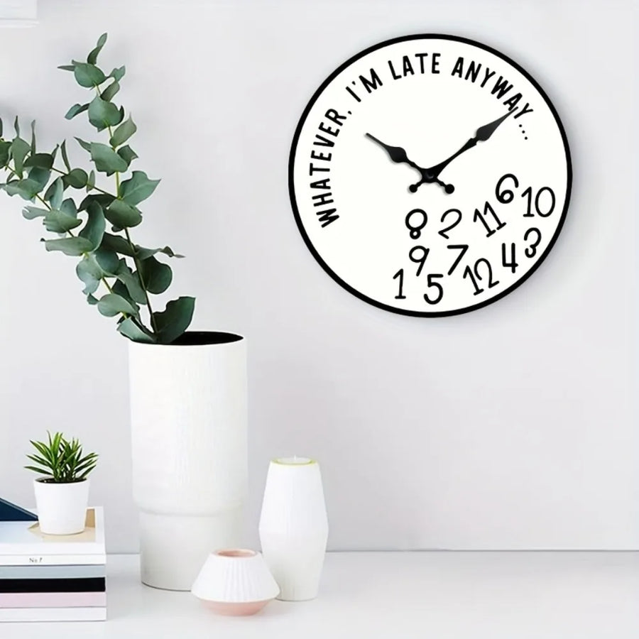 I’m Late Anyway Wanduhr