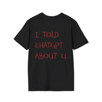 I Told About U Statement T-Shirt - Image 4