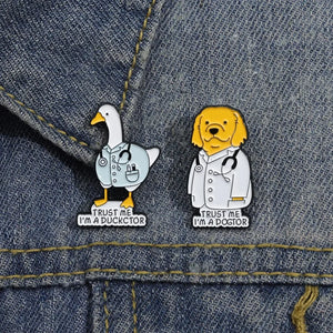 Trust Me Dogtor & Ducktor Label Pin