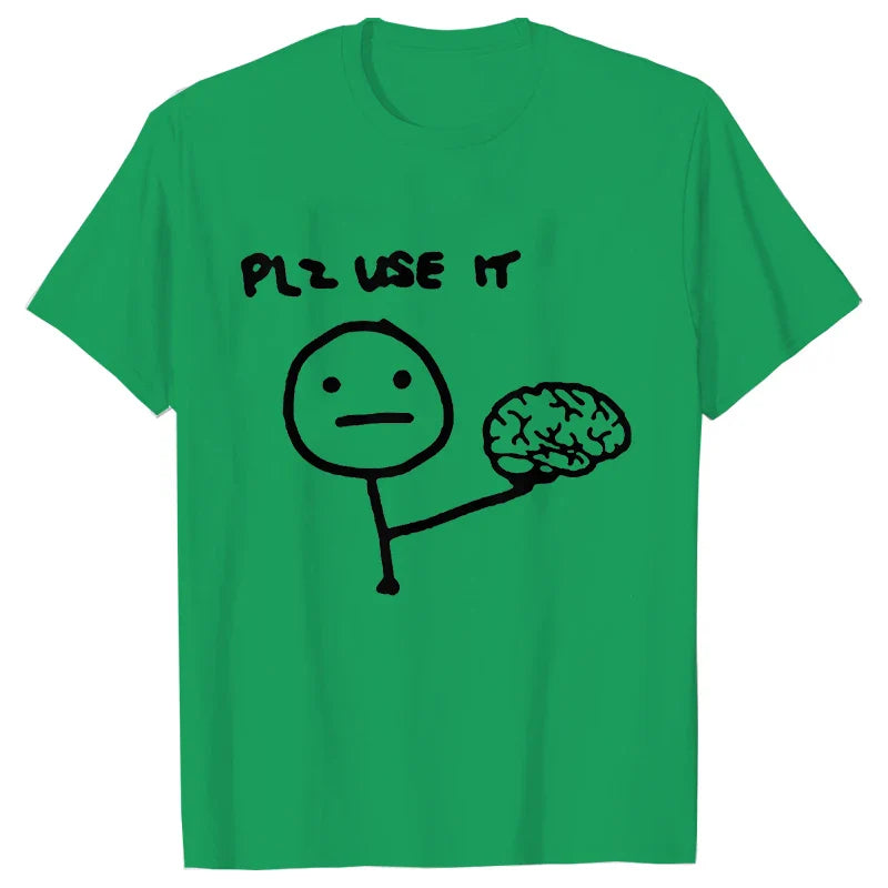 Sarcastic Please Use This Your Brain T-Shirt - Image 11