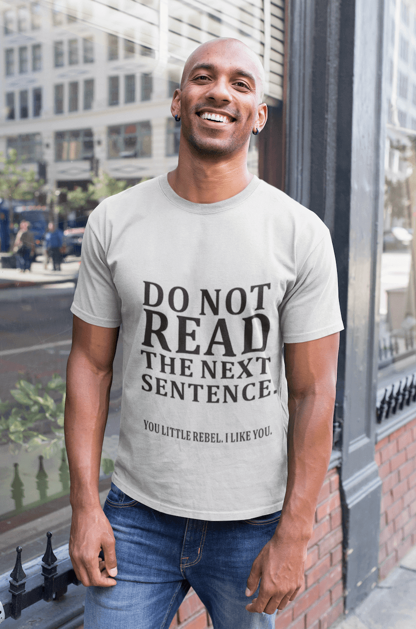 Do Not Read The Next Sentence Funny T-Shirts Men - Image 0