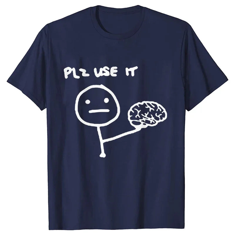 Sarcastic Please Use This Your Brain T-Shirt - Image 9