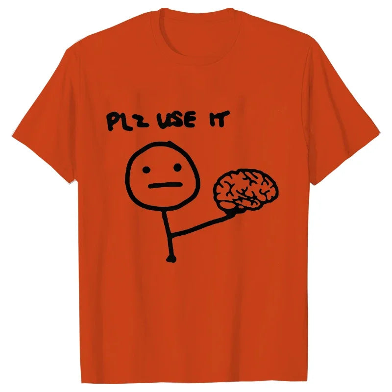 Sarcastic Please Use This Your Brain T-Shirt - Image 6