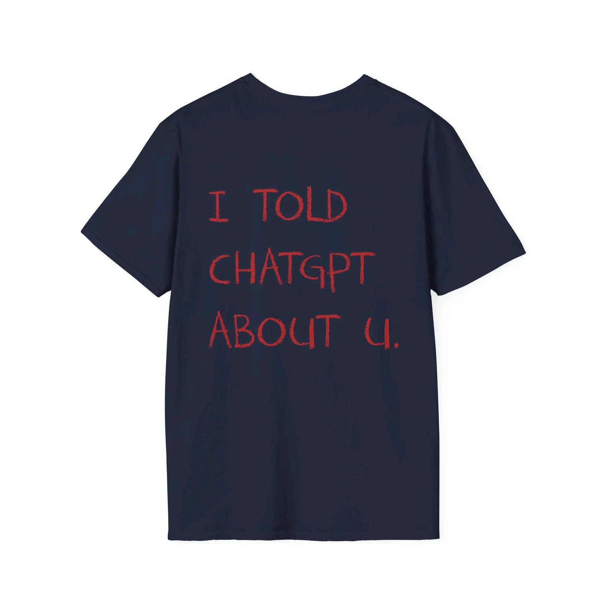 I Told About U Statement T-Shirt - Image 6