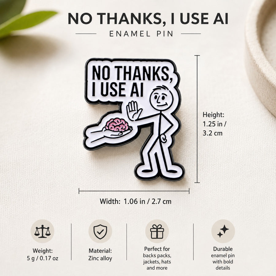 No Thanks I Use AI Lapel Pin